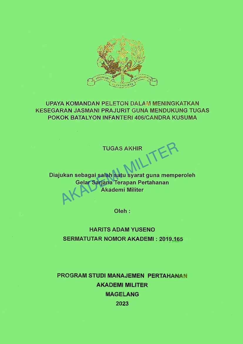 UPAYA KOMANDAN PELETON DALAM MENINGKATKAN KESEGARAN JASMANI PRAJURIT GUNA MENDUKUNG TUGAS POKOK BATALYON INFANTERI 406/CANDRA KUSUMA